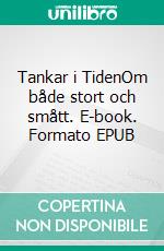 Tankar i TidenOm både stort och smått. E-book. Formato EPUB ebook