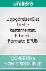 UppgörelsenDet tredje testamentet. E-book. Formato EPUB ebook