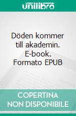 Döden kommer till akademin. E-book. Formato EPUB ebook