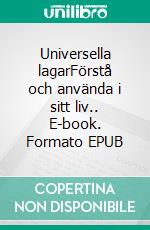 Universella lagarFörstå och använda i sitt liv.. E-book. Formato EPUB ebook