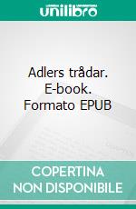 Adlers trådar. E-book. Formato EPUB ebook