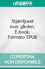 Stjärnljuset över gården. E-book. Formato EPUB ebook