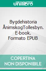 Bygdehistoria ÅnimskogTollesbyn. E-book. Formato EPUB ebook