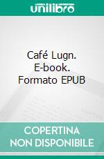 Café Lugn. E-book. Formato EPUB ebook