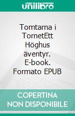 Tomtarna i TornetEtt Höghus äventyr. E-book. Formato EPUB ebook