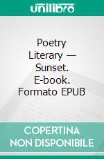 Poetry  Literary — Sunset. E-book. Formato EPUB ebook