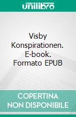Visby Konspirationen. E-book. Formato EPUB ebook