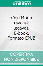 Cold Moon (svensk utgåva). E-book. Formato EPUB ebook