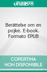 Berättelse om en pojke. E-book. Formato EPUB ebook