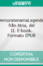 DemonstenarnaLegender från Atria, del II. E-book. Formato EPUB ebook