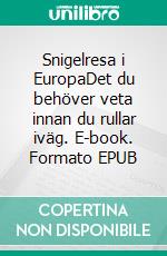 Snigelresa i EuropaDet du behöver veta innan du rullar iväg. E-book. Formato EPUB ebook