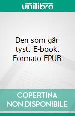 Den som går tyst. E-book. Formato EPUB ebook