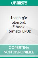 Ingen går oberörd. E-book. Formato EPUB ebook