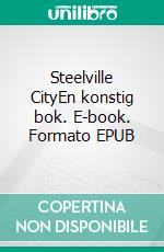 Steelville CityEn konstig bok. E-book. Formato EPUB ebook