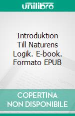 Introduktion Till Naturens Logik. E-book. Formato EPUB ebook