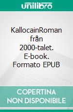 KallocainRoman från 2000-talet. E-book. Formato EPUB ebook