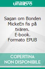 Sagan om Bonden MickeEn fis på tvären. E-book. Formato EPUB ebook