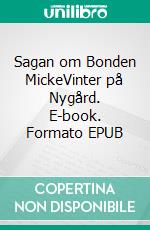 Sagan om Bonden MickeVinter på Nygård. E-book. Formato EPUB ebook
