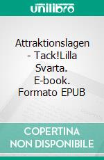 Attraktionslagen - Tack!Lilla Svarta. E-book. Formato EPUB ebook