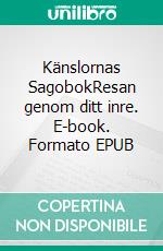 Känslornas SagobokResan genom ditt inre. E-book. Formato EPUB ebook
