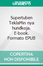 Supertuben TeklaMin nya hundkoja. E-book. Formato EPUB