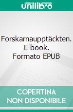 Forskarnaupptäckten. E-book. Formato EPUB ebook