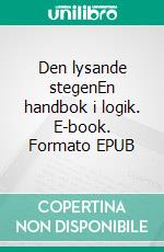 Den lysande stegenEn handbok i logik. E-book. Formato EPUB ebook