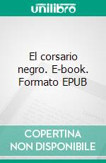 El corsario negro. E-book. Formato EPUB ebook