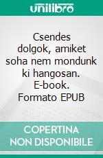 Csendes dolgok, amiket soha nem mondunk ki hangosan. E-book. Formato EPUB ebook