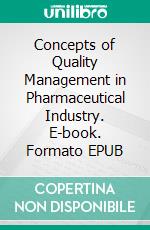 Concepts of Quality Management in Pharmaceutical Industry. E-book. Formato EPUB