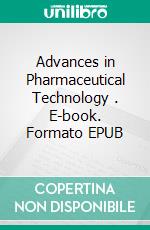 Advances in Pharmaceutical Technology  . E-book. Formato EPUB ebook