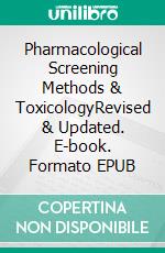 Pharmacological Screening Methods & ToxicologyRevised & Updated. E-book. Formato EPUB ebook