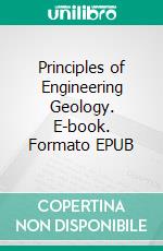 Principles of Engineering Geology. E-book. Formato EPUB ebook