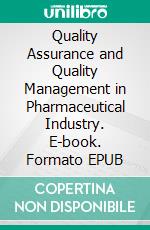 Quality Assurance and Quality Management in Pharmaceutical Industry. E-book. Formato EPUB ebook