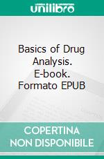 Basics of Drug Analysis. E-book. Formato EPUB ebook