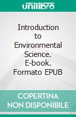 Introduction to Environmental Science. E-book. Formato EPUB ebook