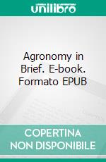 Agronomy in Brief. E-book. Formato EPUB ebook