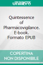 Quintessence of Pharmacovigilance. E-book. Formato EPUB ebook di Tapan Kumar Chatterjee