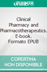 Clinical Pharmacy and Pharmacotherapeutics. E-book. Formato EPUB ebook