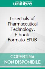 Essentials of Pharmaceutical Technology. E-book. Formato EPUB