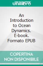 An Introduction to Ocean Dynamics. E-book. Formato EPUB ebook