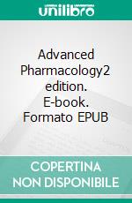 Advanced Pharmacology2 edition. E-book. Formato EPUB ebook