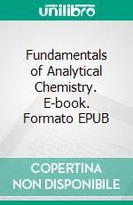 Fundamentals of Analytical Chemistry. E-book. Formato EPUB ebook