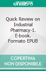 Quick Review on Industrial Pharmacy-1. E-book. Formato EPUB