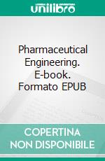 Pharmaceutical Engineering. E-book. Formato EPUB ebook