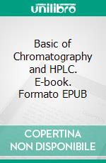 Basic of Chromatography and HPLC. E-book. Formato EPUB ebook