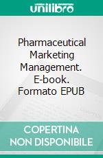 Pharmaceutical Marketing Management. E-book. Formato EPUB ebook