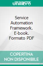 Service Automation Framework. E-book. Formato PDF ebook