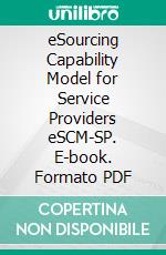 eSourcing Capability Model for Service Providers eSCM-SP. E-book. Formato PDF ebook