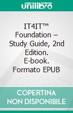 IT4IT™ Foundation – Study Guide, 2nd Edition. E-book. Formato EPUB ebook